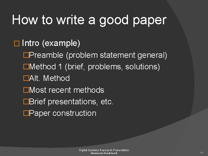 How to write a good paper � Intro (example) �Preamble (problem statement general) �Method