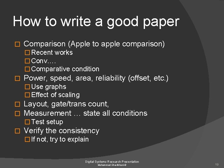 How to write a good paper � Comparison (Apple to apple comparison) � Recent