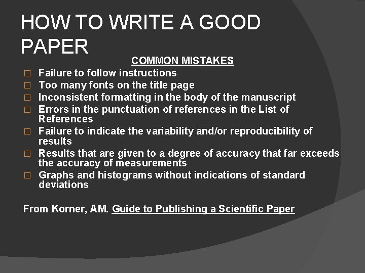 HOW TO WRITE A GOOD PAPER � � � � COMMON MISTAKES Failure to