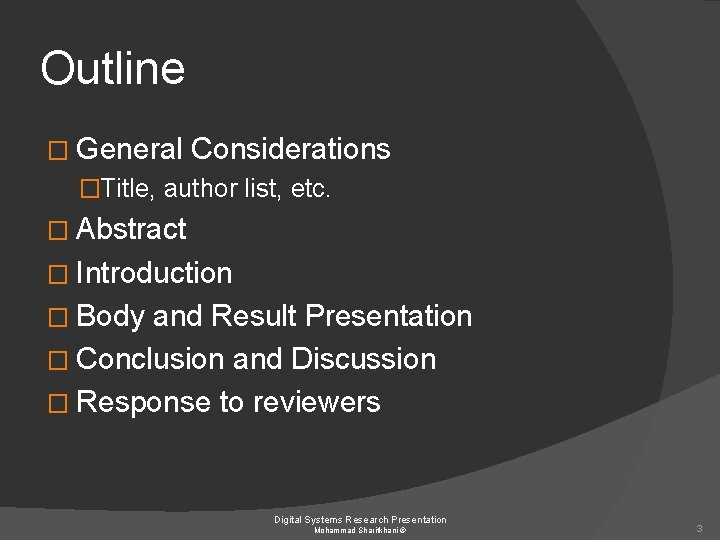 Outline � General Considerations �Title, author list, etc. � Abstract � Introduction � Body