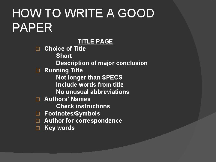 HOW TO WRITE A GOOD PAPER � � � TITLE PAGE Choice of Title