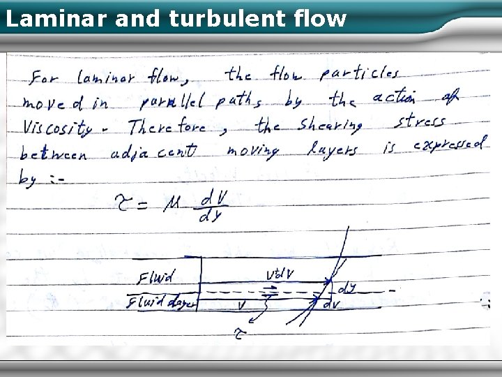 Laminar and turbulent flow 