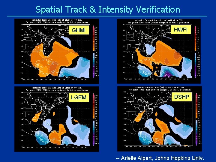 Spatial Track & Intensity Verification GHMI HWFI LGEM DSHP -- Arielle Alpert, Johns Hopkins