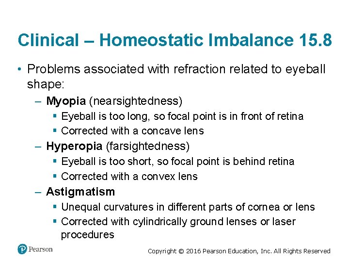 Clinical – Homeostatic Imbalance 15. 8 • Problems associated with refraction related to eyeball