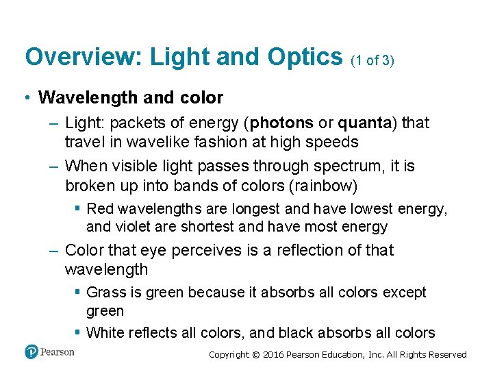 Overview: Light and Optics (1 of 3) • Wavelength and color – Light: packets