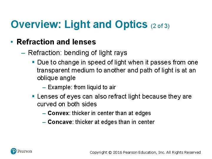 Overview: Light and Optics (2 of 3) • Refraction and lenses – Refraction: bending