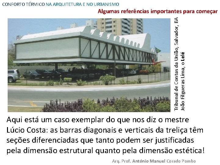 CONFORTO TÉRMICO NA ARQUITETURA E NO URBANISMO Tribunal de Contas da União, Salvador, BA