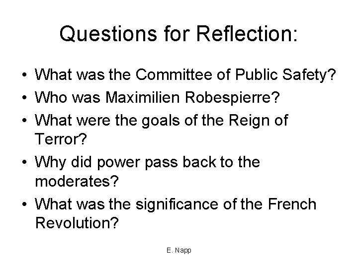 Questions for Reflection: • What was the Committee of Public Safety? • Who was