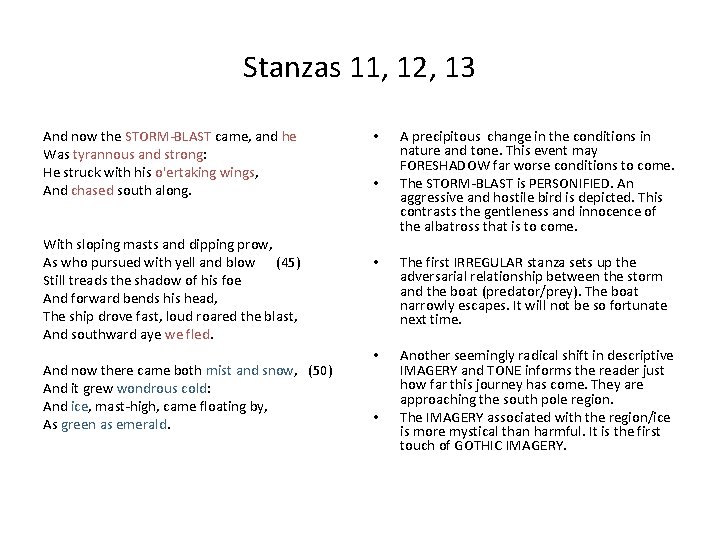 Stanzas 11, 12, 13 And now the STORM-BLAST came, and he Was tyrannous and