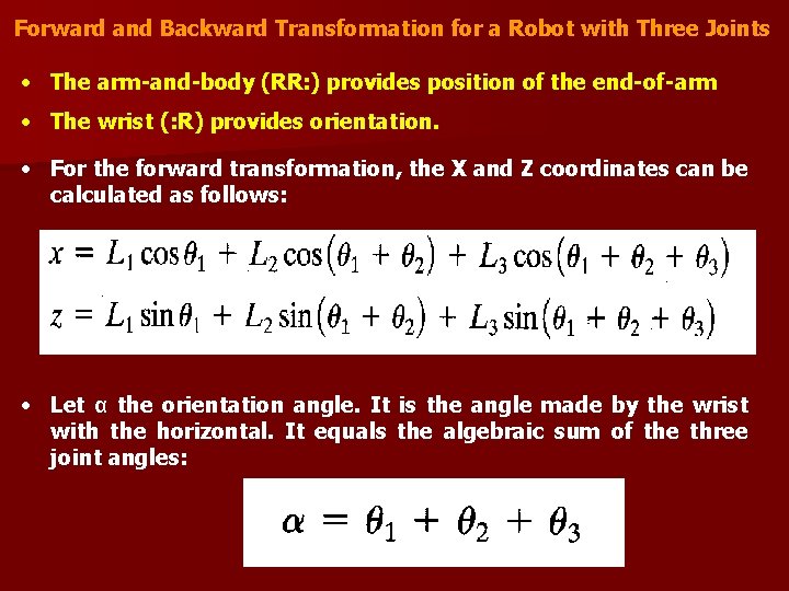 Forward and Backward Transformation for a Robot with Three Joints • The arm-and-body (RR: