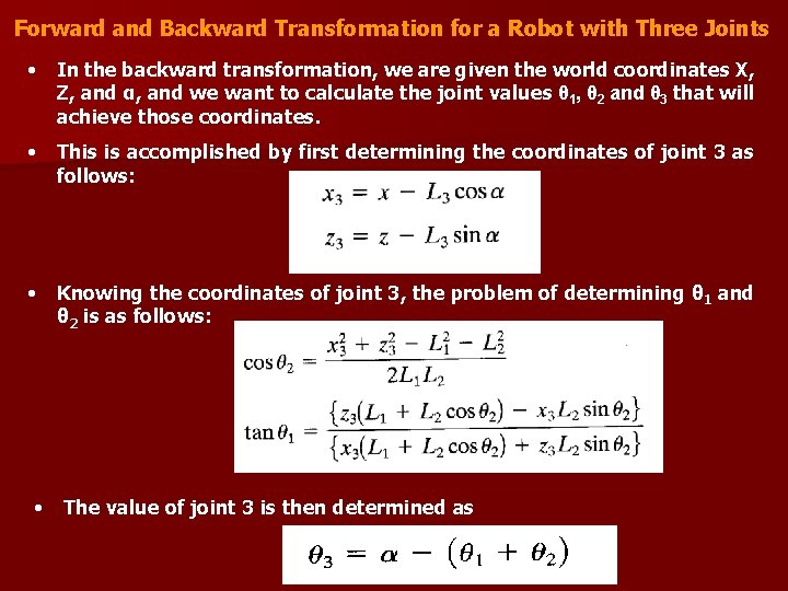 Forward and Backward Transformation for a Robot with Three Joints • In the backward