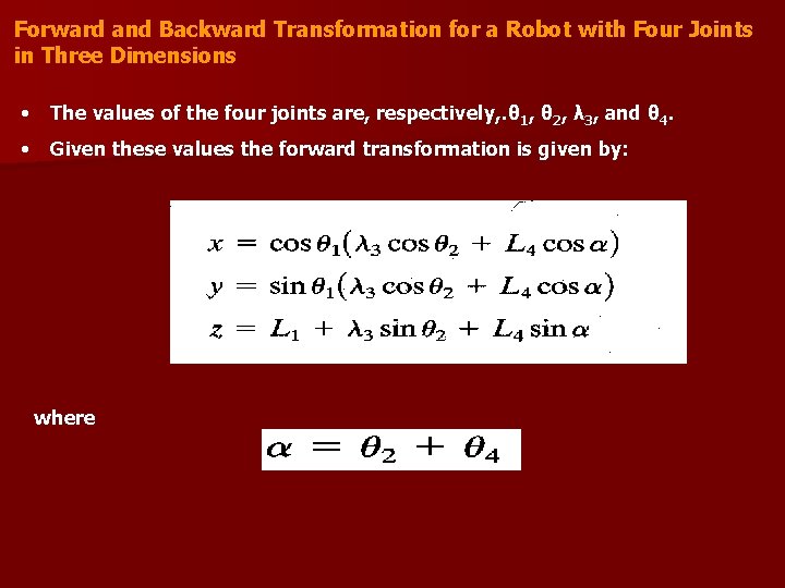 Forward and Backward Transformation for a Robot with Four Joints in Three Dimensions •
