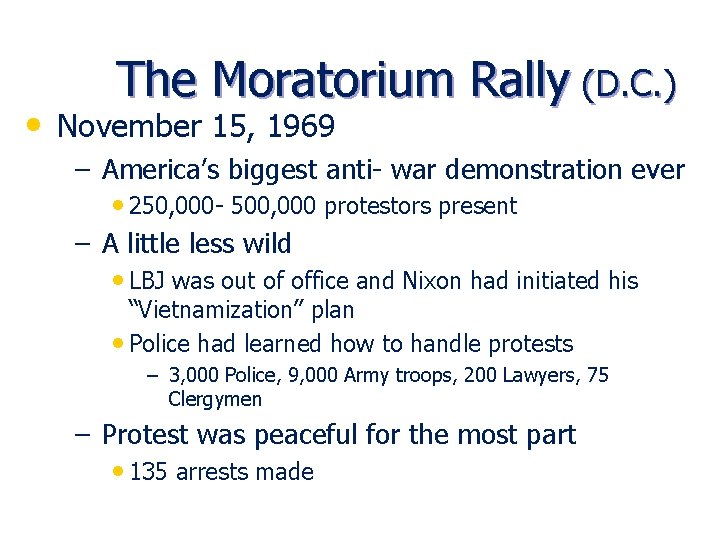 The Moratorium Rally (D. C. ) • November 15, 1969 – America’s biggest anti-