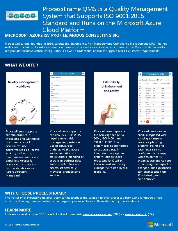 Process. Frame QMS Is a Quality Management System that Supports ISO 9001: 2015 Standard