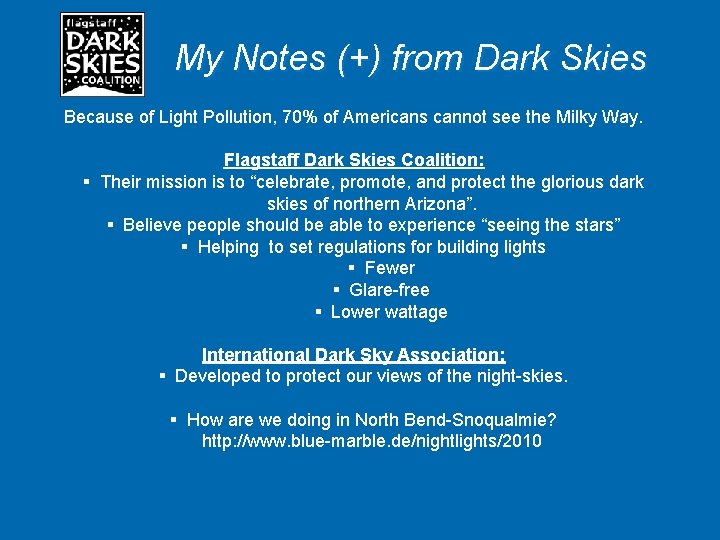 My Notes (+) from Dark Skies Because of Light Pollution, 70% of Americans cannot