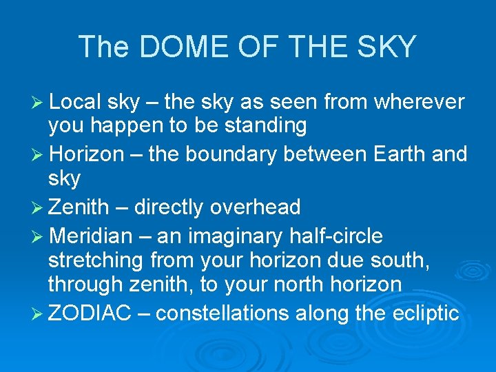 The DOME OF THE SKY Ø Local sky – the sky as seen from