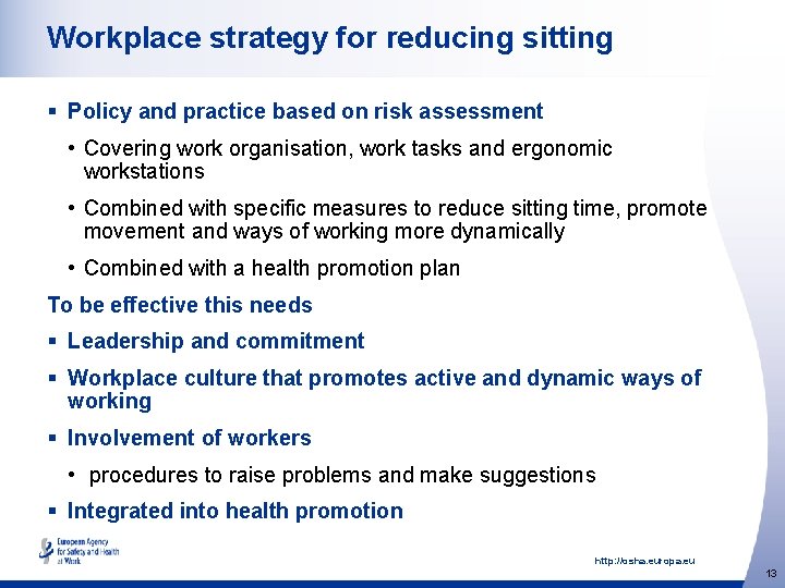 Workplace strategy for reducing sitting § Policy and practice based on risk assessment •
