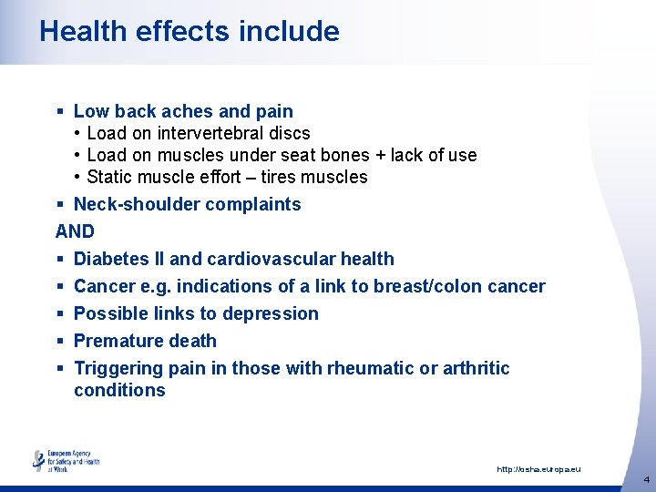 Health effects include § Low back aches and pain • Load on intervertebral discs