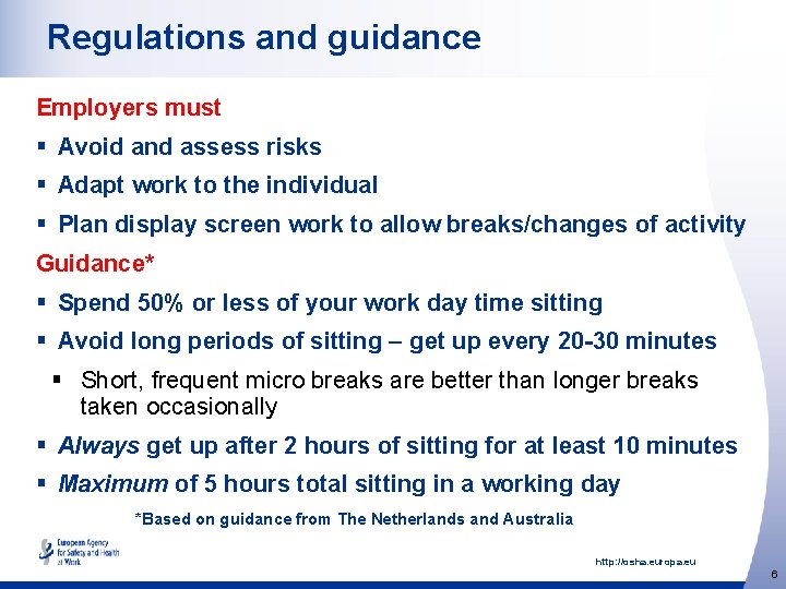 Regulations and guidance Employers must § Avoid and assess risks § Adapt work to