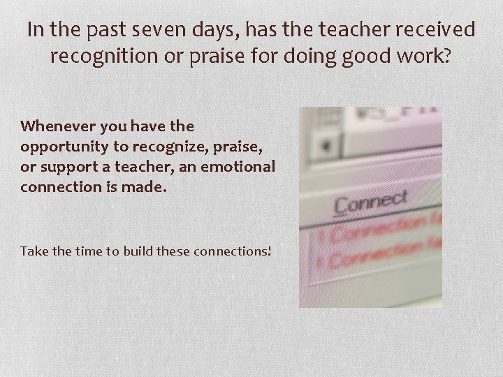 In the past seven days, has the teacher received recognition or praise for doing