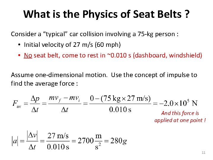 What is the Physics of Seat Belts ? Consider a “typical” car collision involving