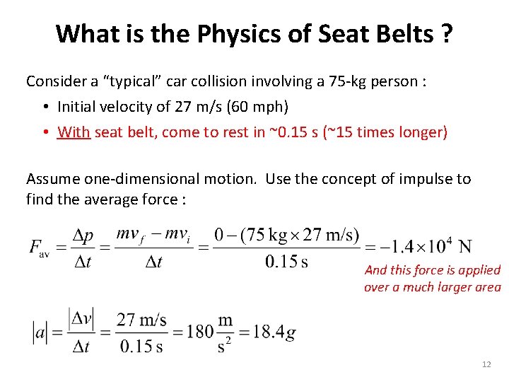 What is the Physics of Seat Belts ? Consider a “typical” car collision involving