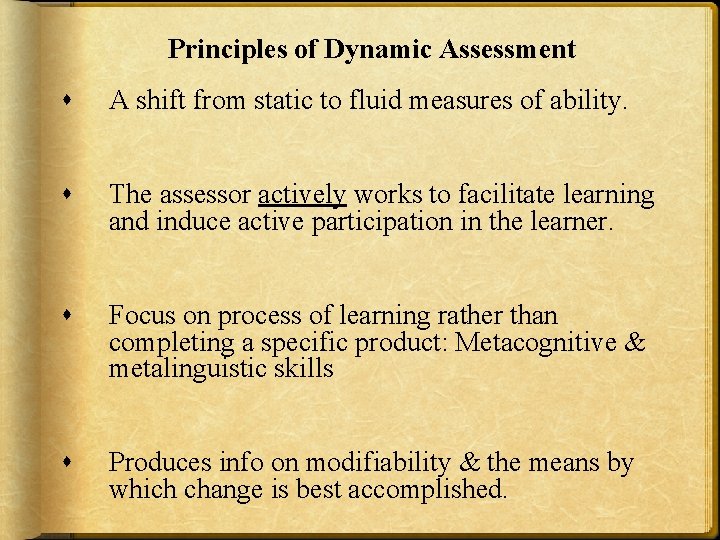 Principles of Dynamic Assessment A shift from static to fluid measures of ability. The Principles of Dynamic Assessment A shift from static to fluid measures of ability. The