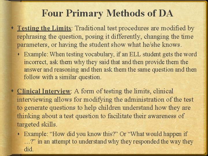 Four Primary Methods of DA Testing the Limits: Traditional test procedures are modified by Four Primary Methods of DA Testing the Limits: Traditional test procedures are modified by