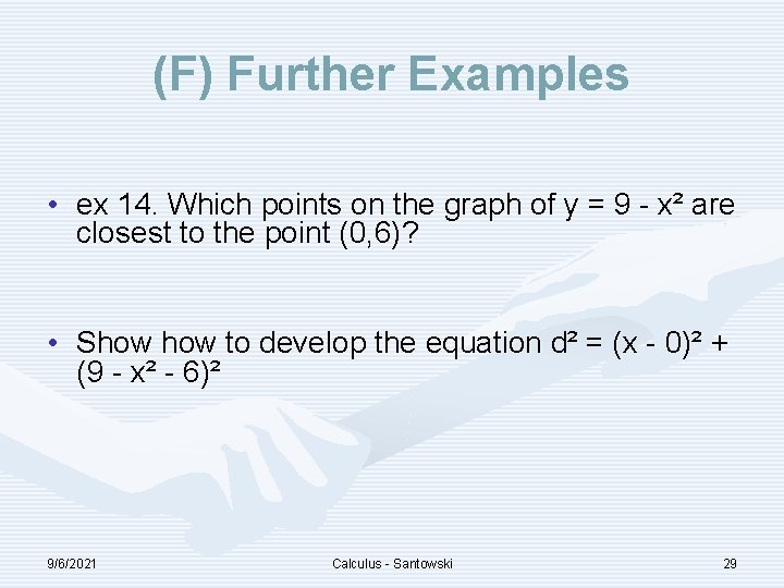 (F) Further Examples • ex 14. Which points on the graph of y =