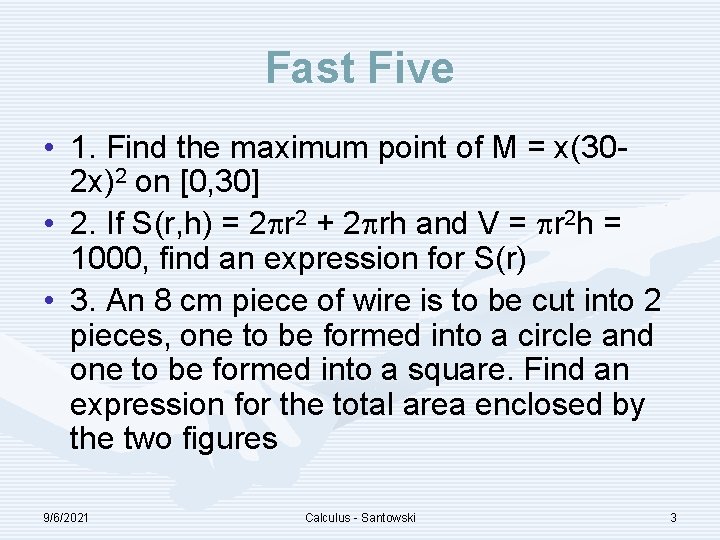 Fast Five • 1. Find the maximum point of M = x(302 x)2 on