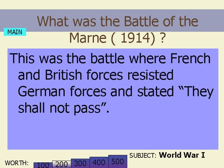 MAIN What was the Battle of the Marne ( 1914) ? This was the