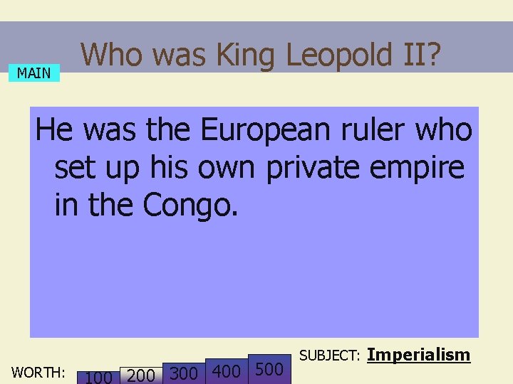 MAIN Who was King Leopold II? He was the European ruler who set up