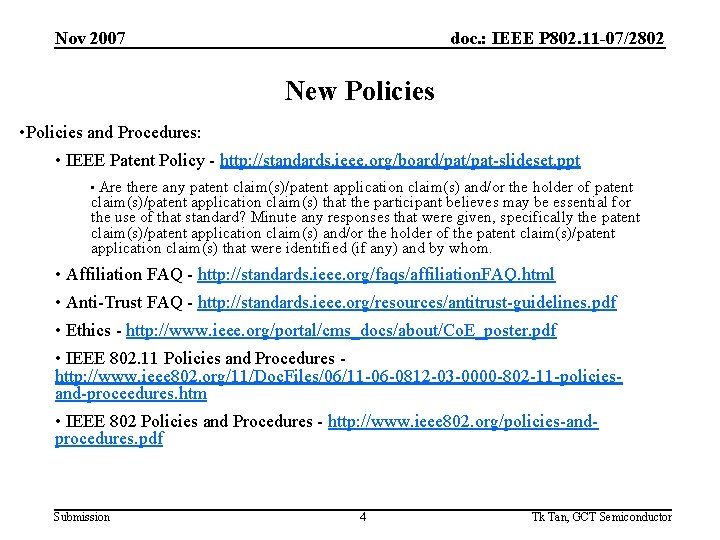 Nov 2007 doc. : IEEE P 802. 11 -07/2802 New Policies • Policies and