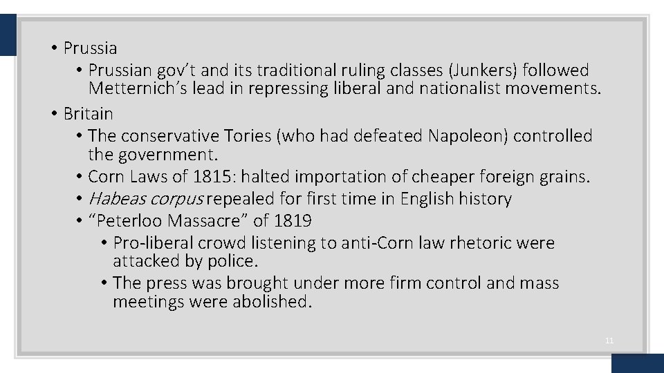  • Prussian gov’t and its traditional ruling classes (Junkers) followed Metternich’s lead in