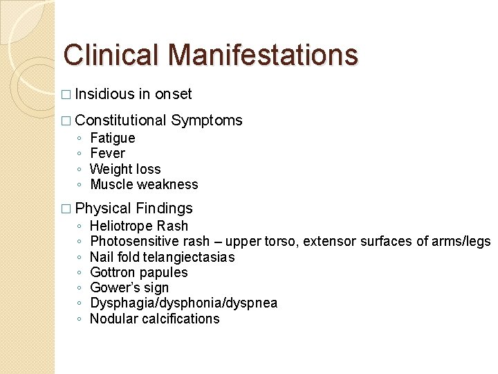 Clinical Manifestations � Insidious in onset � Constitutional ◦ ◦ Fatigue Fever Weight loss Clinical Manifestations � Insidious in onset � Constitutional ◦ ◦ Fatigue Fever Weight loss