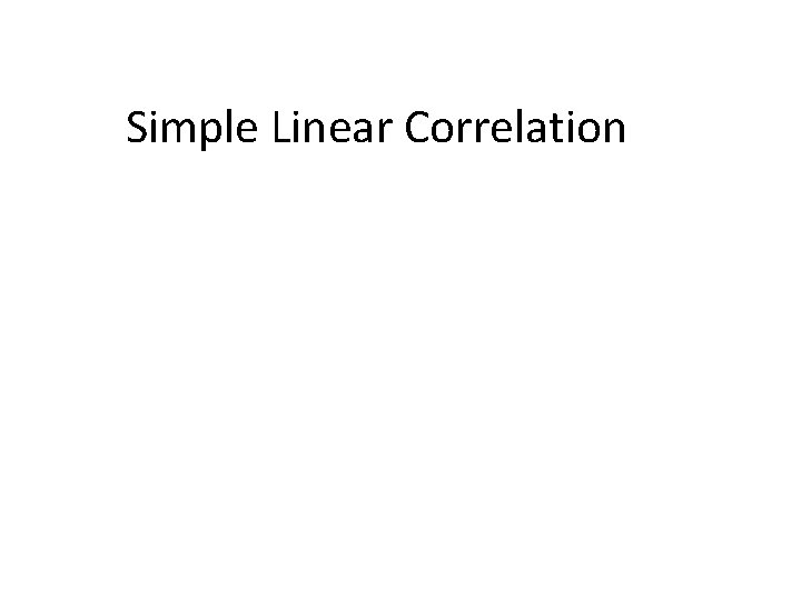 Simple Linear Correlation 