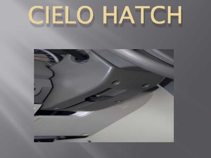CIELO HATCH 