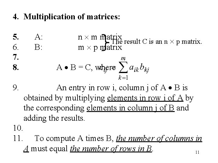 4. Multiplication of matrices: 5. 6. 7. 8. 9. 10. 11. A: B: n