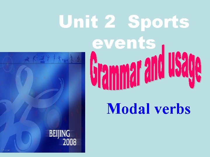 Unit 2 Sports events Modal verbs 