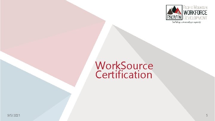 Work. Source Certification 9/5/2021 5 