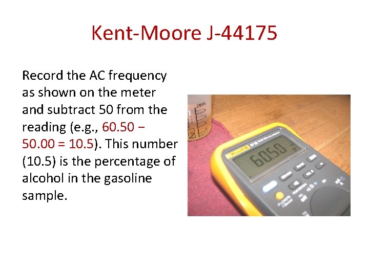 Kent-Moore J-44175 Record the AC frequency as shown on the meter and subtract 50