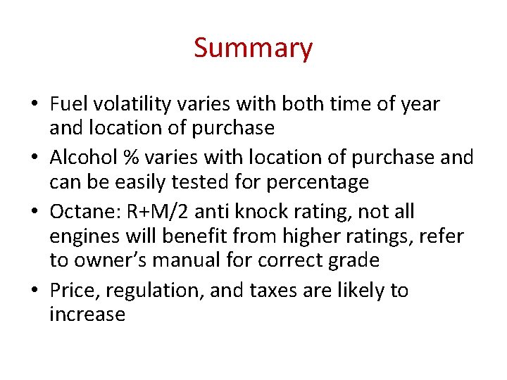 Summary • Fuel volatility varies with both time of year and location of purchase