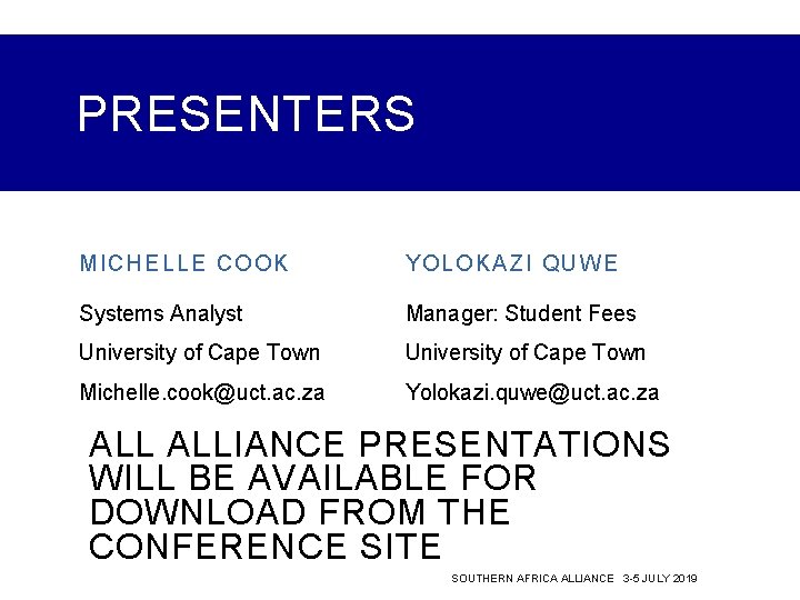 PRESENTERS MICHELLE COOK YOLOK AZ I QUWE Systems Analyst Manager: Student Fees University of