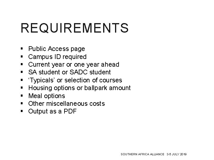 REQUIREMENTS § § § § § Public Access page Campus ID required Current year