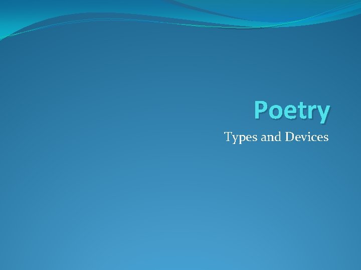 Poetry Types and Devices 