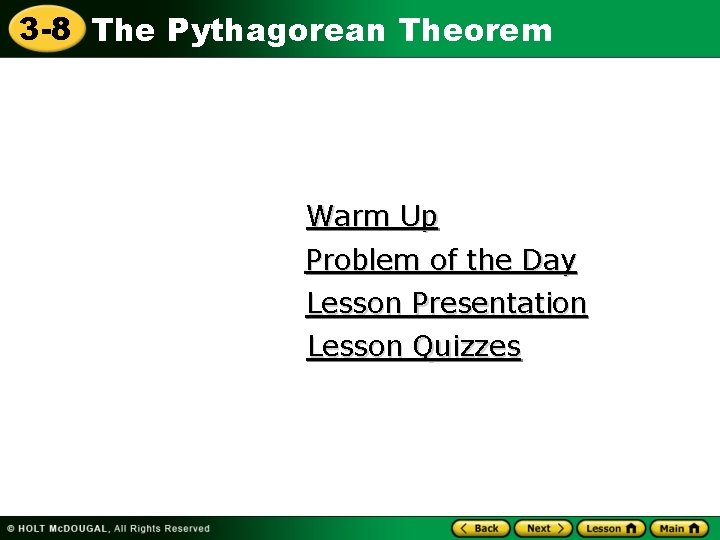 3 -8 The Pythagorean Theorem Warm Up Problem of the Day Lesson Presentation Lesson