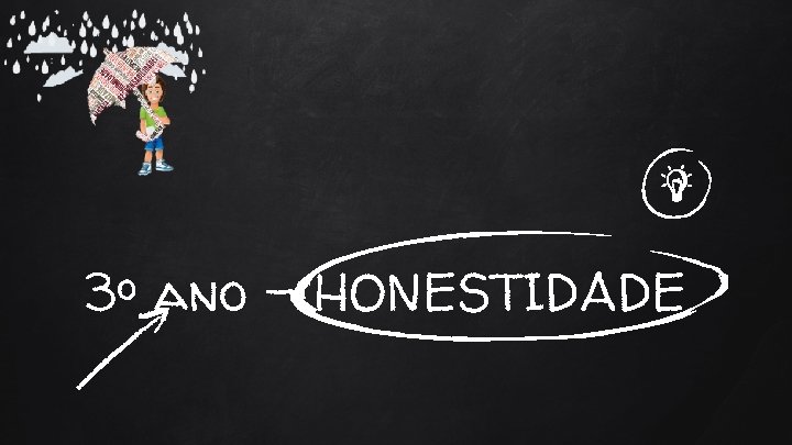 3º ano - HONESTIDADE 