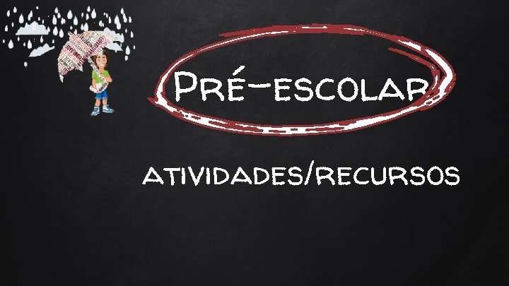 Pré-escolar atividades/recursos 