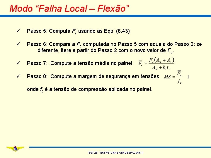 Modo “Falha Local – Flexão” ü Passo 5: Compute Fc usando as Eqs. (6.