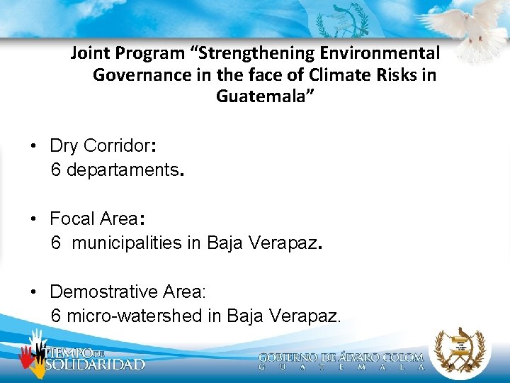 Joint Program “Strengthening Environmental Governance in the face of Climate Risks in Guatemala” •